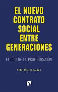 el nuevo contrato social entre generaciones - elogio de la profiguracion