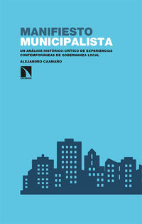 manifiesto municipalista - un analisis historico-critico de experiencias contemporaneas de gobernanza local - Alejandro Caamaño