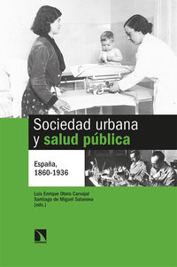 sociedad urbana y salud publica - Santiago De Miguel Salanova / Luis Enrique Otero Carvajal