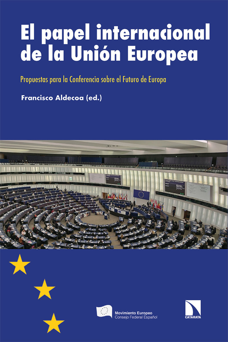 EL PAPEL INTERNACIONAL DE LA UNION EUROPEA - PROPUESTAS PARA LA CONFERENCIA SOBRE EL FUTURO DE EUROPA