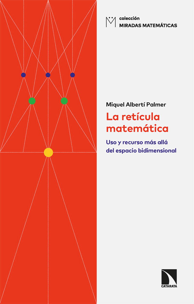 la reticula matematica - uso y recurso mas alla del espacio bidimensional - Miquel Alberti Palmer