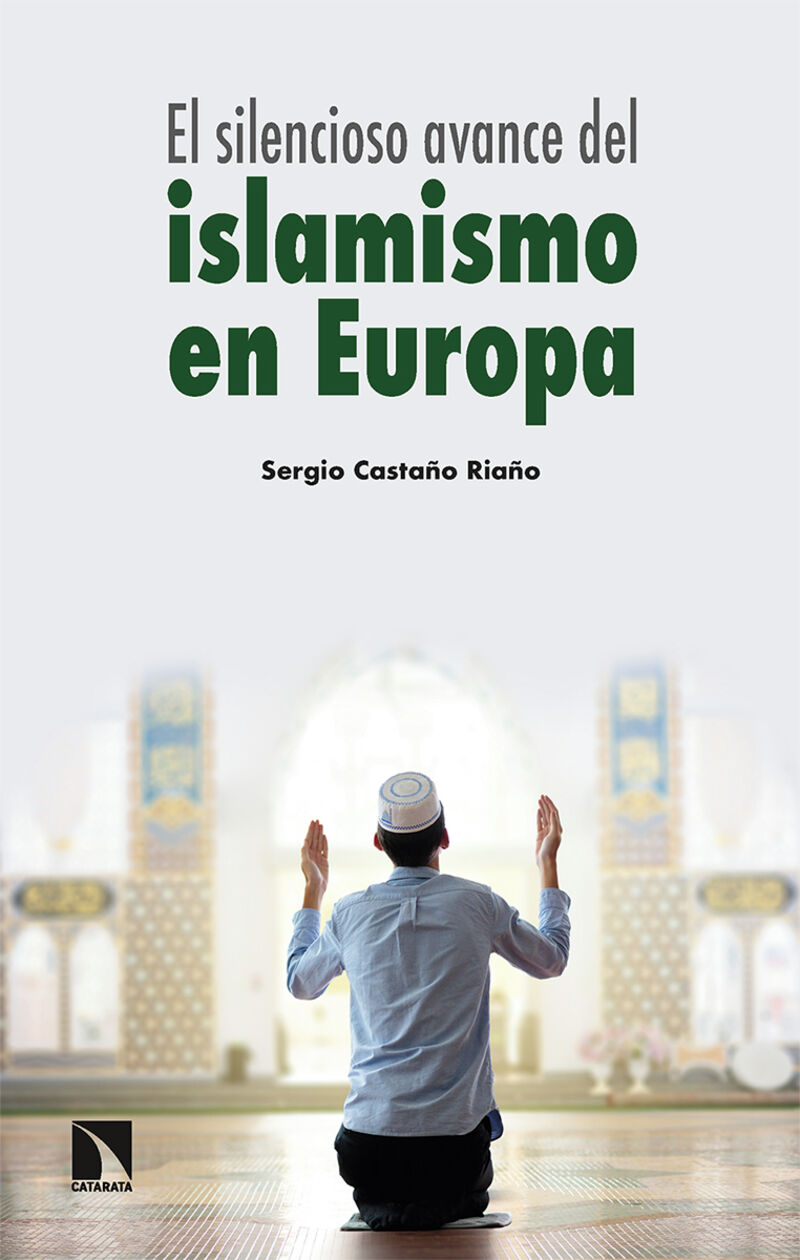 el silencioso avance del islamismo en europa - Sergio Castaño Riaño