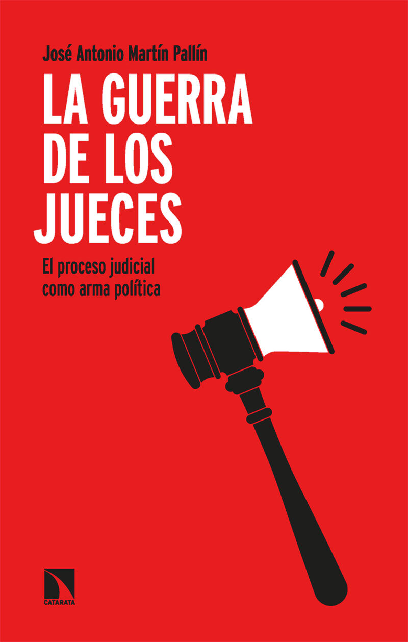 la guerra de los jueces - Jose Antonio Martin Pallin