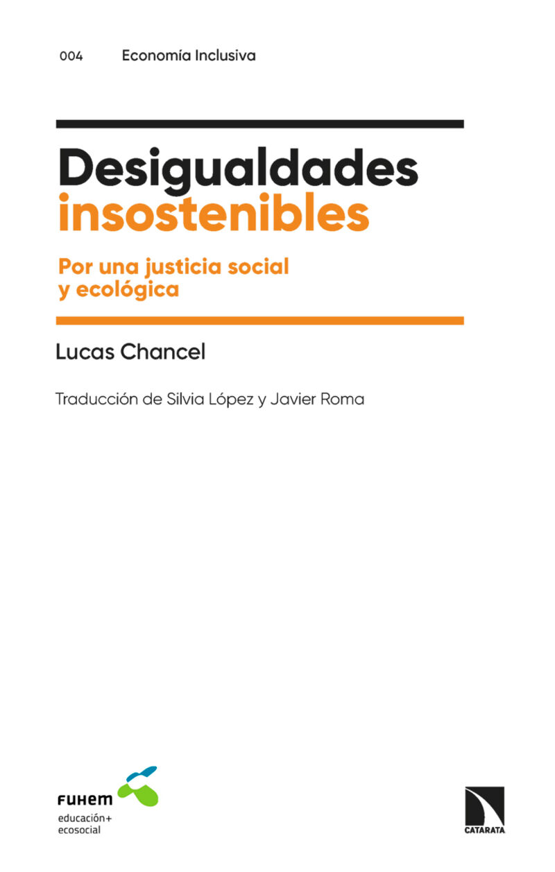 desigualdades insostenibles - por una justicia social y ecologica - Lucas Chancel