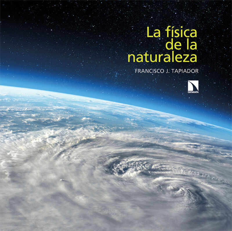 la fisica de la naturaleza - Francisco J. Tapiador
