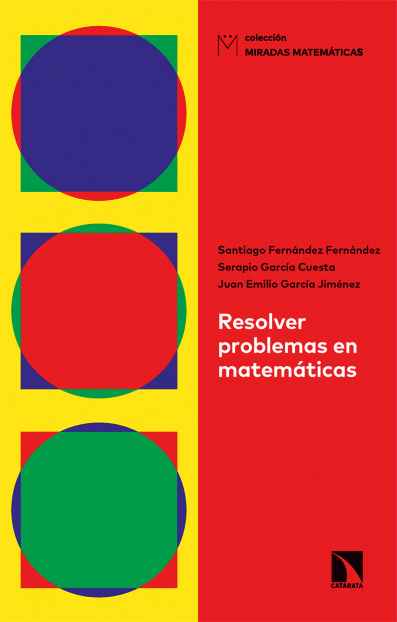 resolver problemas en matematicas - Santiago Fernandez Fernandez / Serapio Garcia Cuesta / Juan Emilio Garcia Jimenez