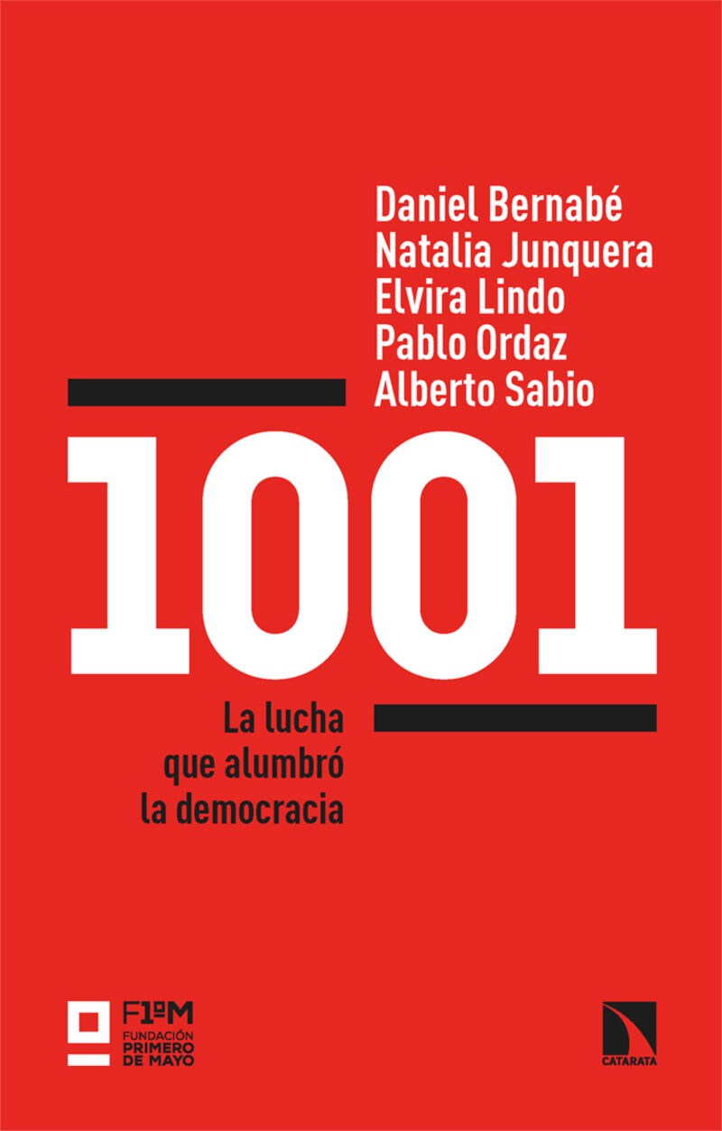 1001 - la lucha que alumbro la democracia - Daniel Bernabe / [ET AL. ]