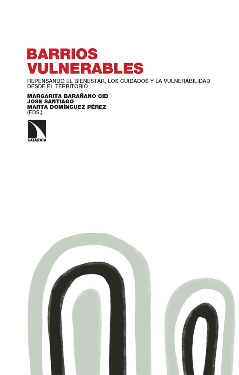 barrios vulnerables - Margarita Barañano Cid (ed. ) / Jose Santiago (ed. ) / Marta Dominguez Perez (ed. )