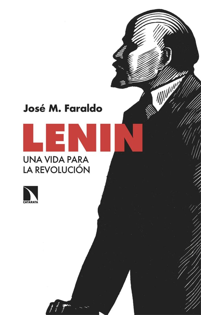 lenin - una vida para la revolucion - Jose M. Faraldo
