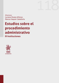 ESTUDIOS SOBRE EL PROCEDIMIENTO ADMINISTRATIVO III - INSTITUCIONES