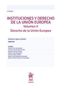 (3 ED) INSTITUCIONES Y DERECHO DE LA UNION EUROPEA II - DERECHO DE LA UNION EUROPEA