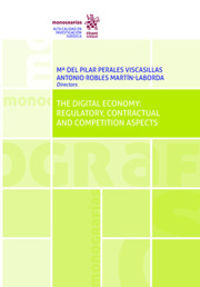 THE DIGITAL ECONOMY - REGULATORY, CONTRACTUAL AND COMPETITION ASPECTS