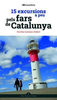15 excursions a peu pels fars de catalunya - Cecilia Lorenzo Gibert