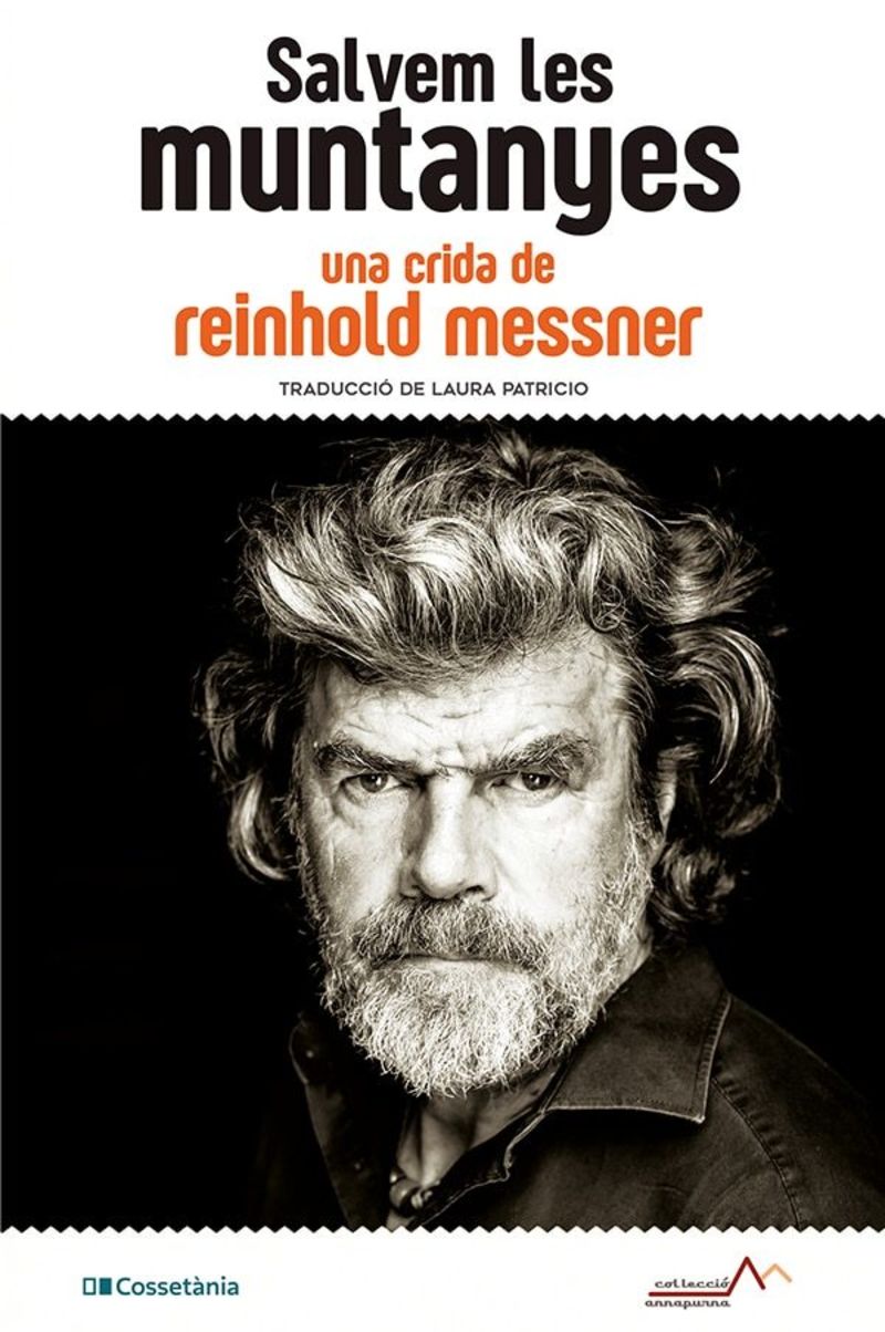 salvem les muntanyes - una crida de reinhold messner - Reinhold Messner