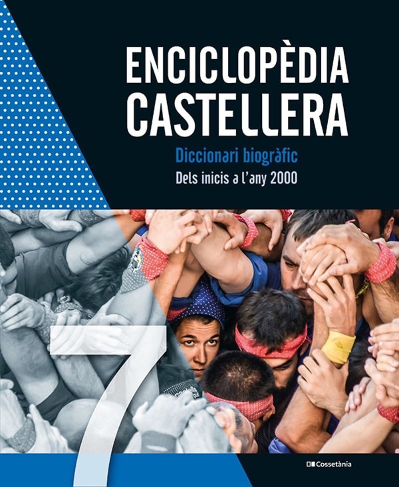 enciclopedia castellera - diccionari biografic - dels inicis a l'any 2000 - Aa. Vv.