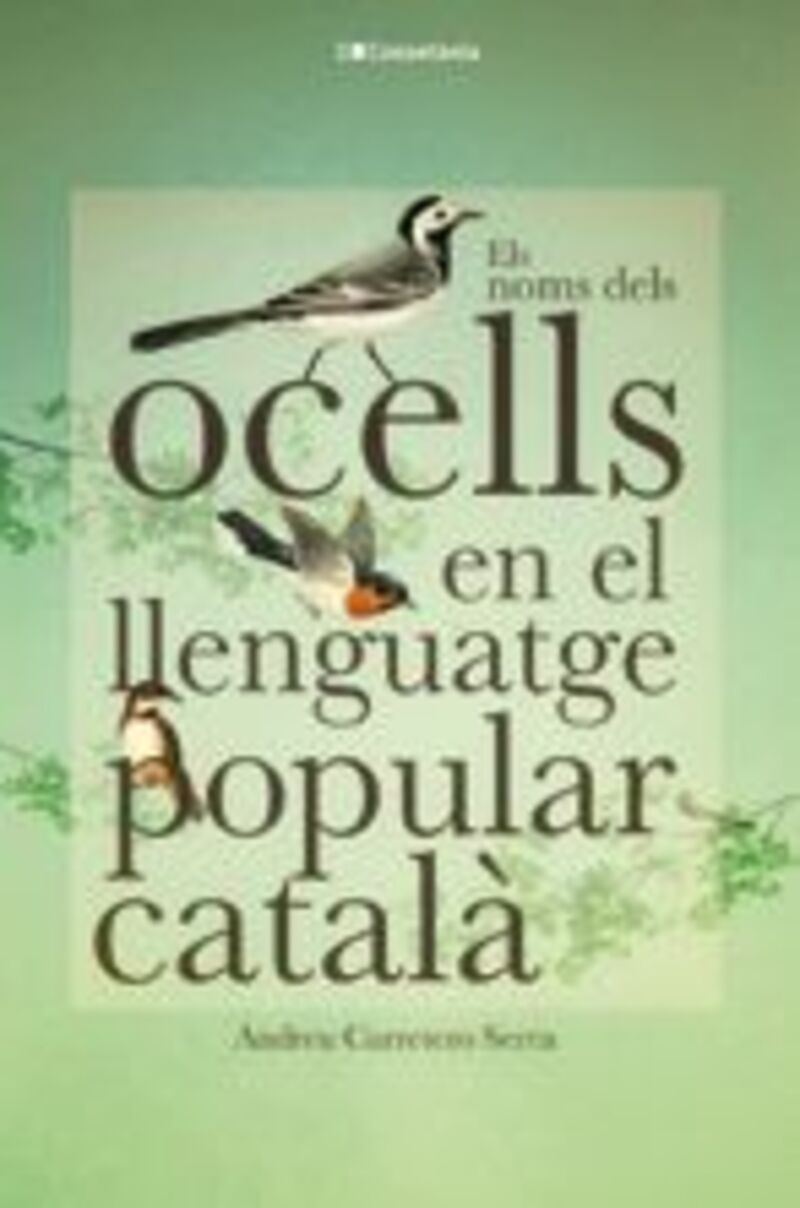 els noms dels ocells en el llenguatge popular catala - Andreu Carretero Serra