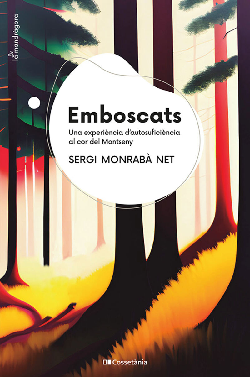emboscats - una experiencia d'autosuficiencia al cor del montseny - Sergi Monraba Net