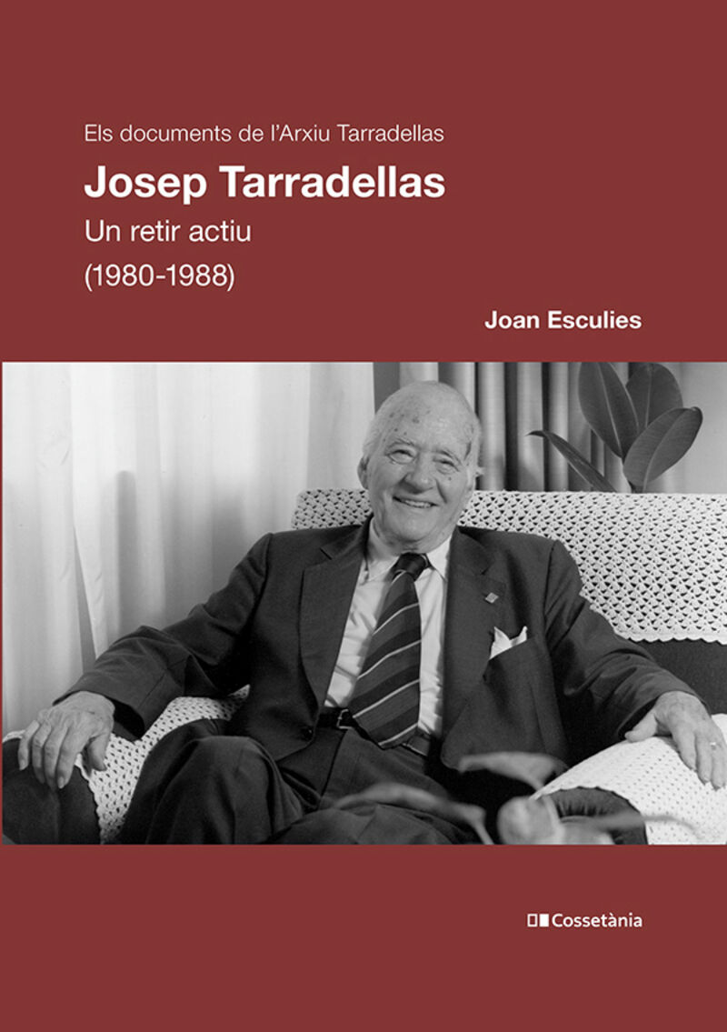 JOSEP TARRADELLAS - UN RETIR ACTIU (1980-1988)