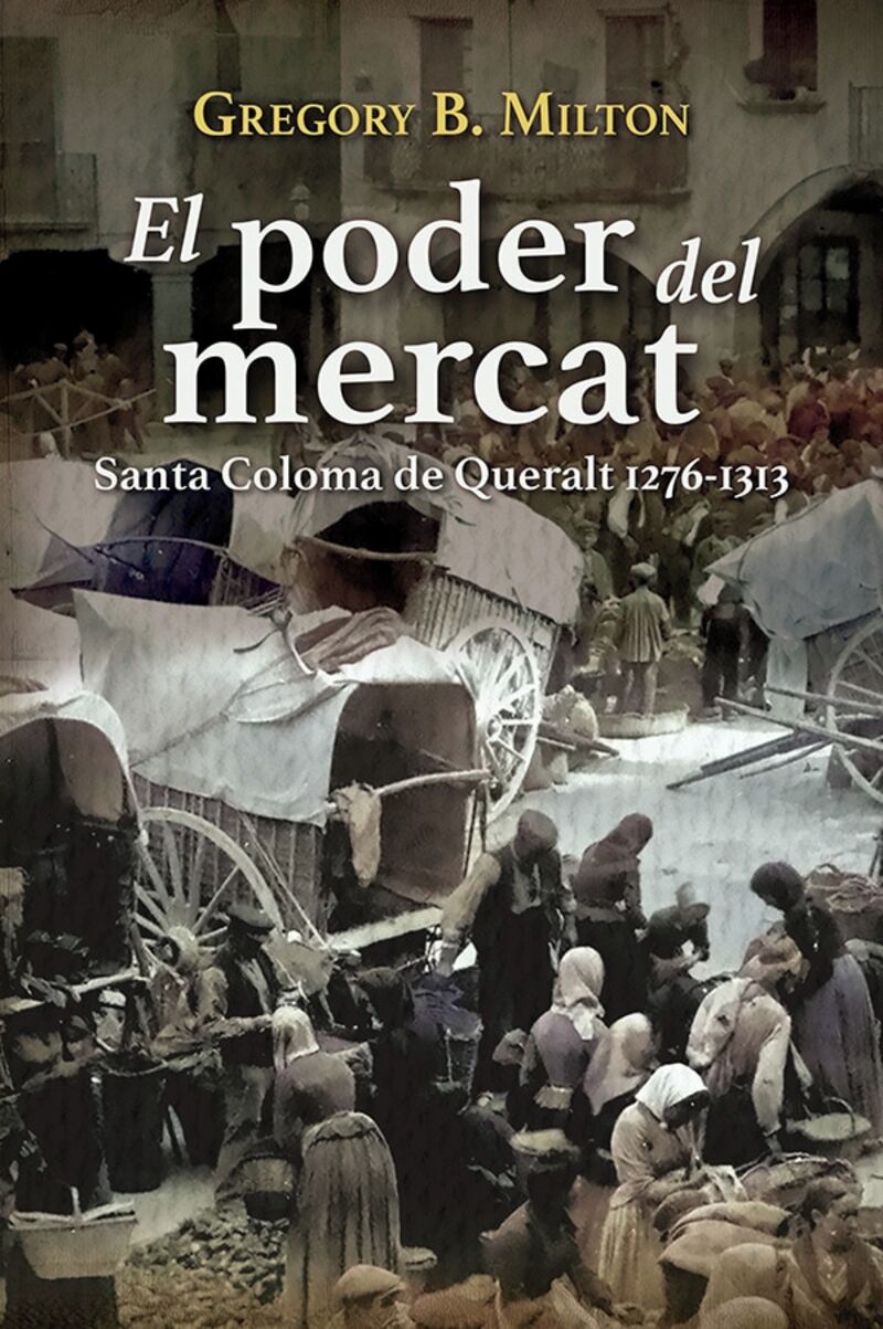 EL PODER DEL MERCAT - SANTA COLOMA DE QUERALT 1276-1313