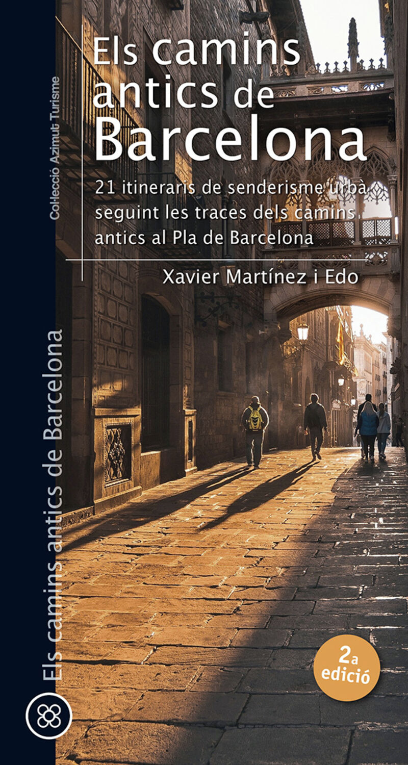 (2 ed) els camins antics de barcelona - Xavier Martinez I Edo