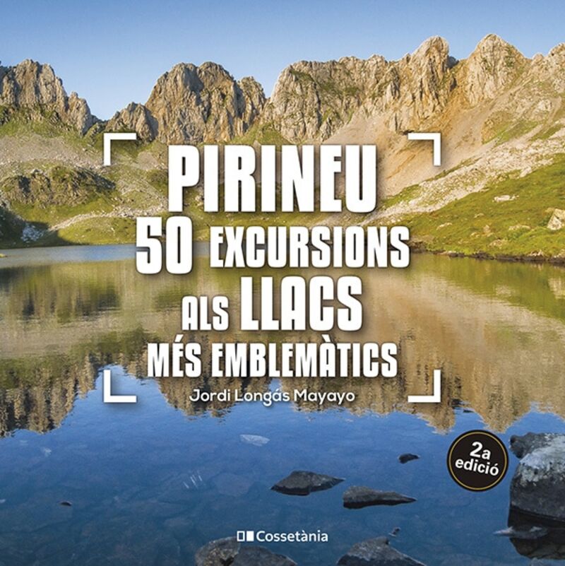 PIRINEU 50 EXCURSIONS ALS LLACS MES EMBLEMATICS
