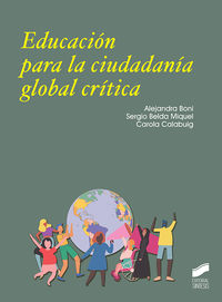 educacion para la ciudadania global critica - Alejandra Boni / Sergio Belda-Miguel / Carola Calabuig