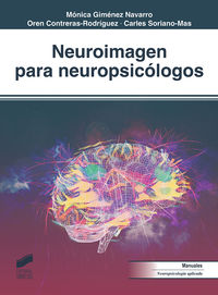 neuroimagen para neuropsicologos - Monica Gimenez Navarro / Oren Contreras-Rodriguez / Carles Soriano-Mas