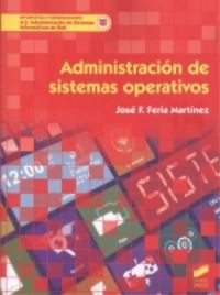 gs - administracion de sistemas operativos - administracion de sistemas informaticos en red - Jose F. Feria Martinez