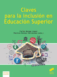 claves para la inclusion en educacion superior - Carlos Monge Lopez / Patricia Gomez Hernandez
