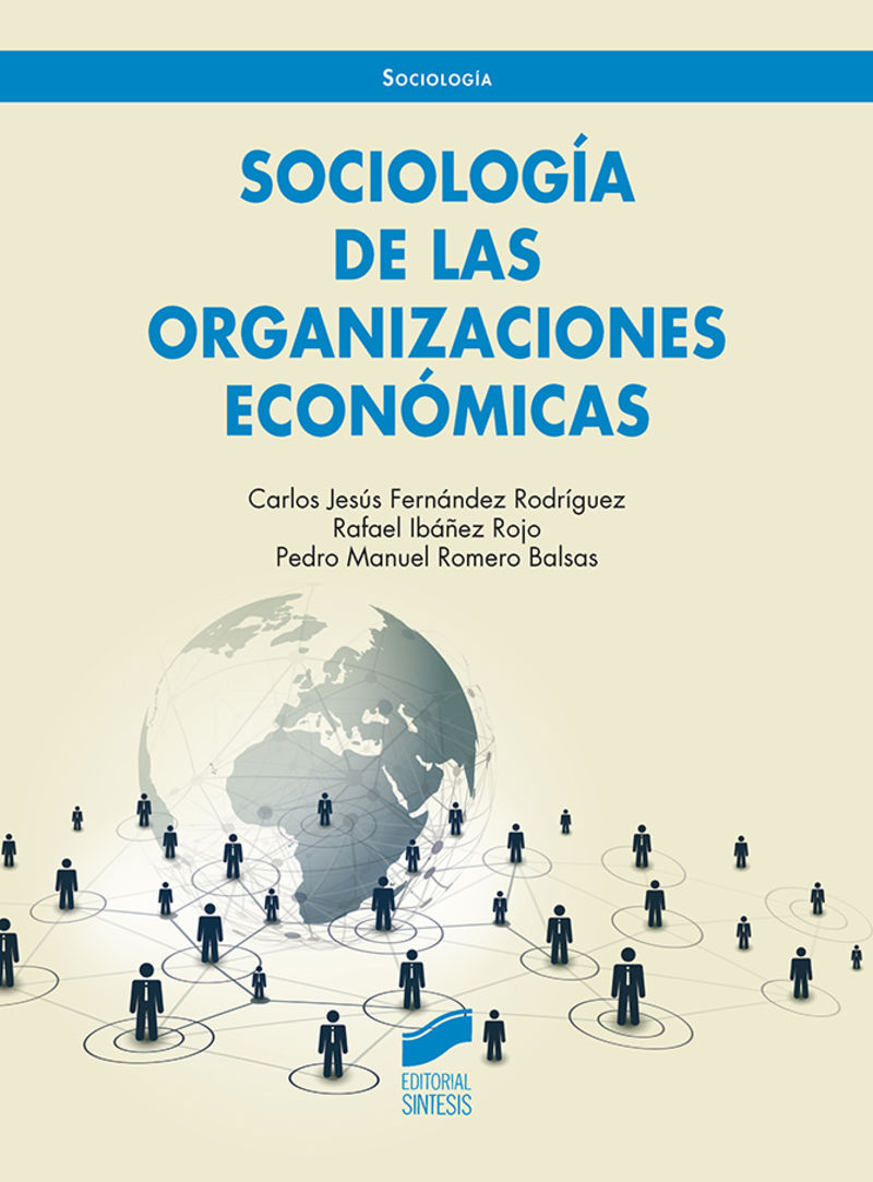sociologia de las organizaciones economicas - Carlos J. Fernandez Rodriguez / Rafael Iba¤ez Rojo / Pedro Manuel Romero Balsas