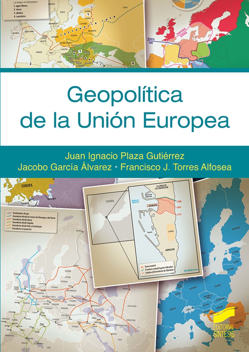 geopolitica de la union europea - Juan Ignacio Plaza Gutierrez / Jacobo Garcia Alvarez / Francisco J. Torres Alfosea