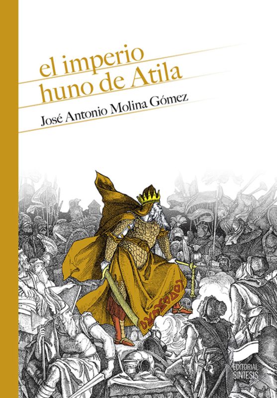 el imperio huno de atila - Jose Antonio Molina Gomez