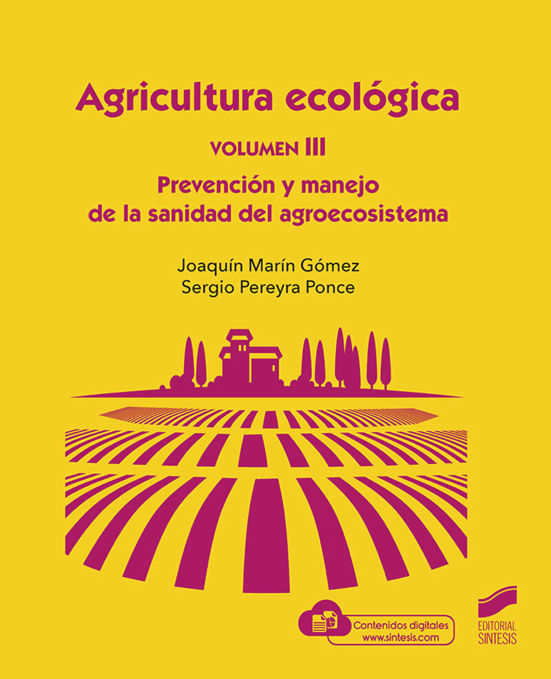agricultura ecologica 3 - prevencion y manejo de la sanidad del agroecosistema - Joaquin Marin Gomez / Sergio Pereyra Ponce