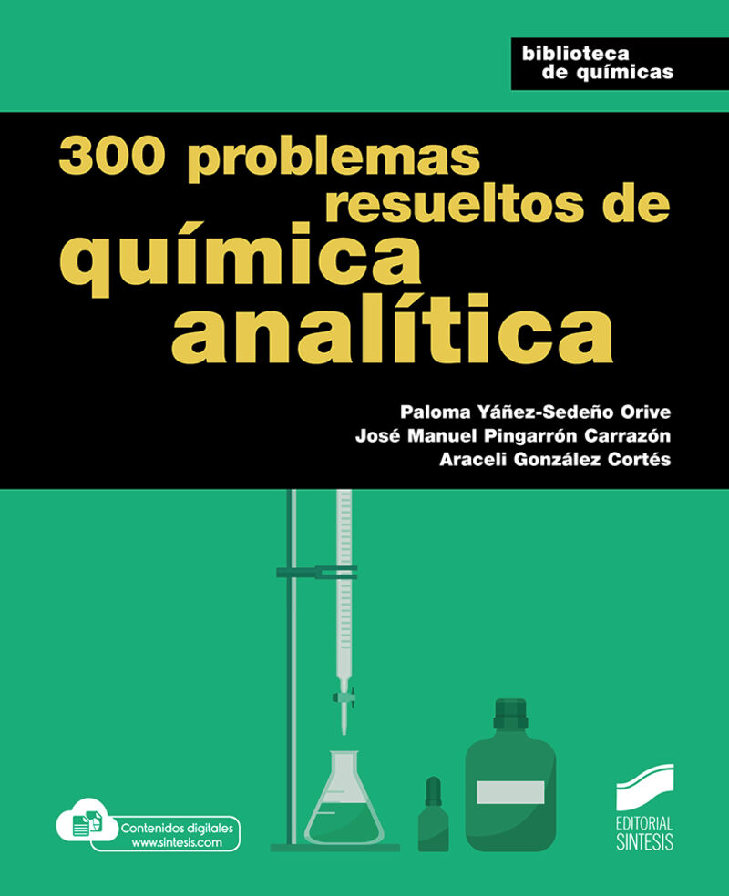 300 problemas resueltos de quimica analitica - Paloma Yañez-Sedeño Orive / Jose Manuel Pingarron Cazarron / Araceli Gonzalez Cortes