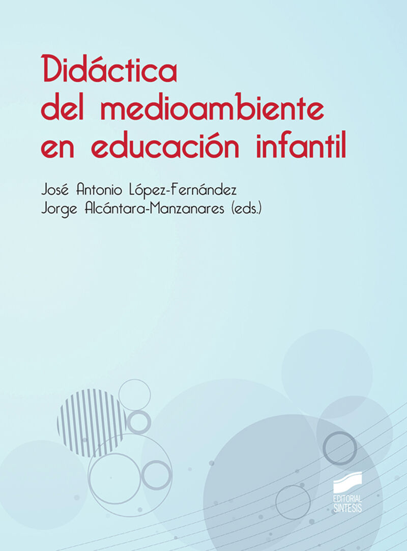 didactica del medioambiente en educacion infantil - Jose Antonio Lopez-Fernandez