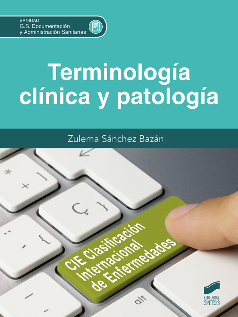 gs - terminologia clinica y patologia - documentacion y administracion sanitarias - Zulema Sanchez Bazan