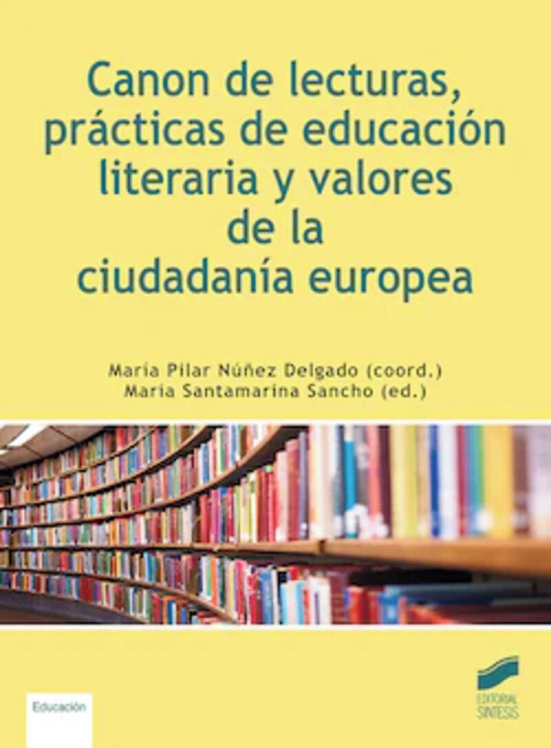 CANON DE LECTURAS, PRACTICAS DE EDUCACION LITERARIA Y VALORES DE LA CIUDADANIA EUROPEA