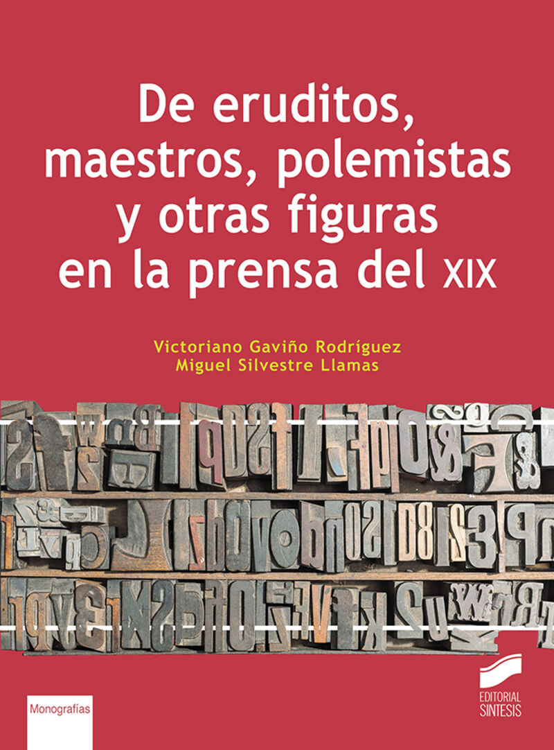 de eruditos, maestros, polemistas y otras figuras en la prensa del xix - Victoriano Gaviño Rodriguez / Miguel Silvestre Llamas