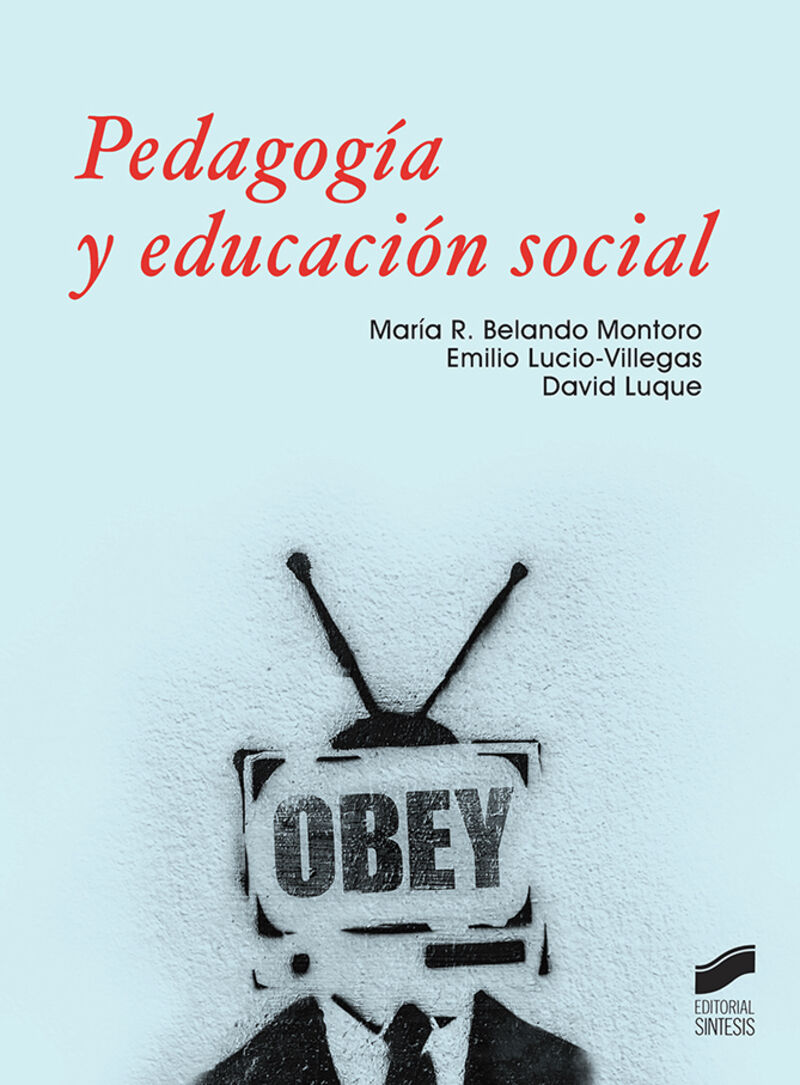 pedagogia y educacion social - Maria R. Balando Montoro / Emilio Lucio-Villegas / David Luque