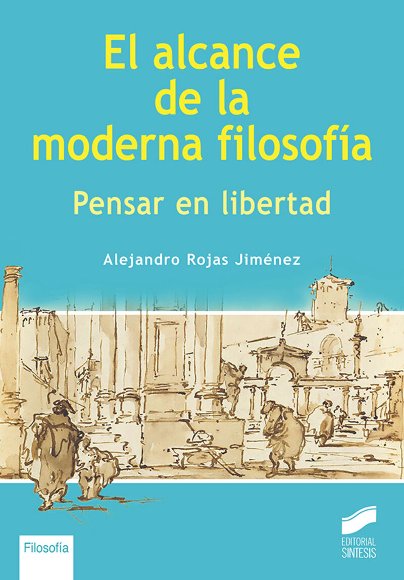 el alcance de la moderna filosofia - Alejandro Rojas Jimenez