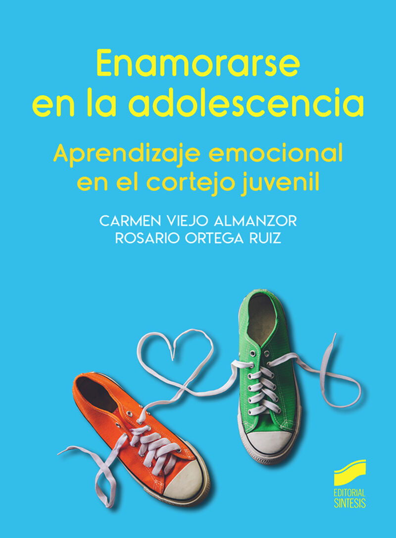 enamorarse en la adolescencia - Rosario Ortega Ruiz / Carmen Viejo Almanzor