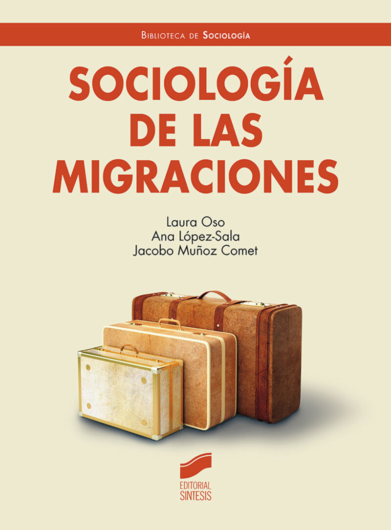 sociologia de las migraciones - Laura Oso / Ana Lopez-Sala / Jacobo Muñoz Comet