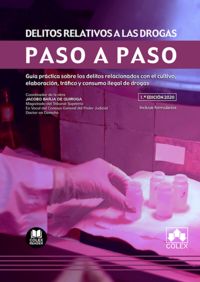 delitos relativos a las drogas - guia practica sobre los de - Jacobo Barja De Quiroga / Jesus Leal Rodriguez