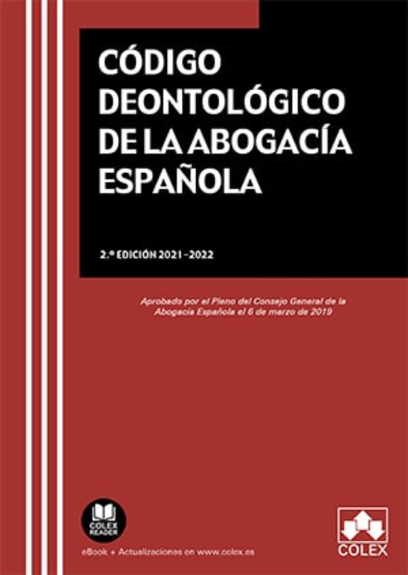 (2 ED) CODIGO DEONTOLOGICO DE LA ABOGACIA ESPAÑOLA
