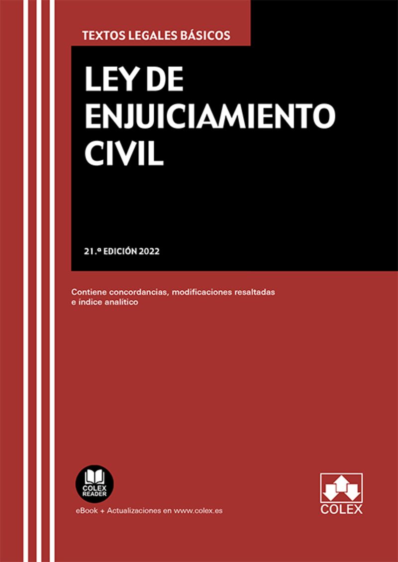 (21 ED) LEY DE ENJUICIAMIENTO CIVIL - CONTIENE CONCORDANCIAS, MODIFICACIONES RESALTADAS E INDICE ANALITICO