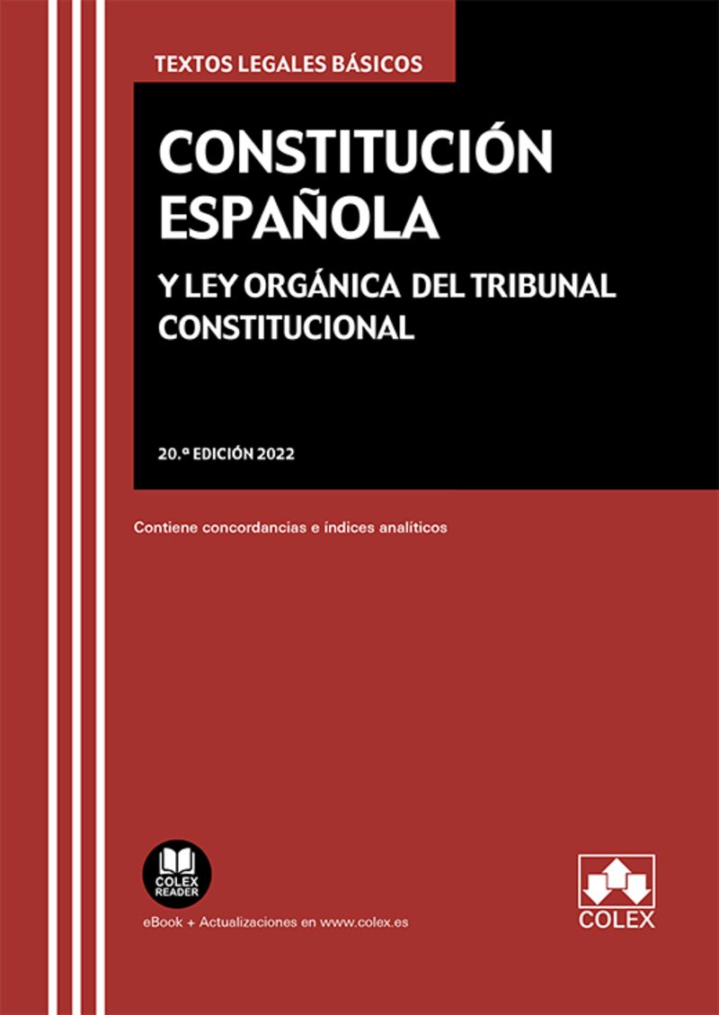 (20 ED) CONSTITUCION ESPAÑOLA Y LEY ORGANICA DEL TRIBUNAL CONSTITUCIONAL