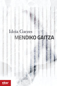 mendiko gaitza - Idoia Garzes Aldazabal