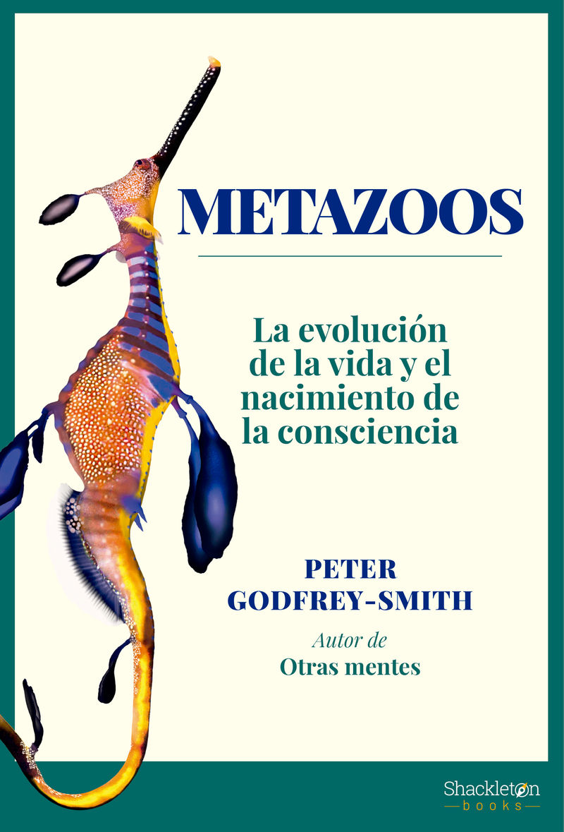 METAZOOS - LA EVOLUCION DE LA VIDA Y EL NACIMIENTO DE LA CONSCIENCIA