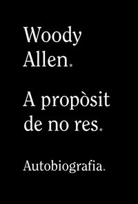 a proposit de no res - Woody Allen