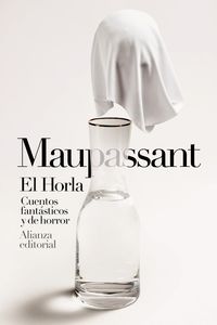 horla, el - cuentos fantasticos y de horror - Guy De Maupassant